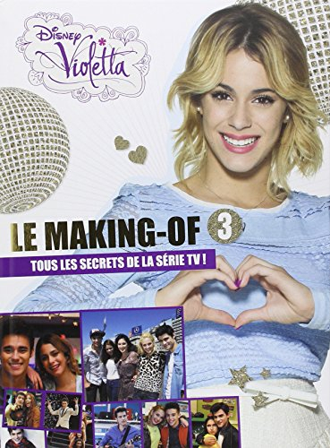 Violetta, le making-of saison 3 : tous les secrets de la série TV !
