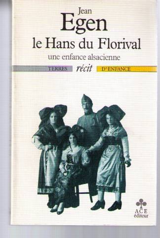Le Hans du Florival : une enfance alsacienne