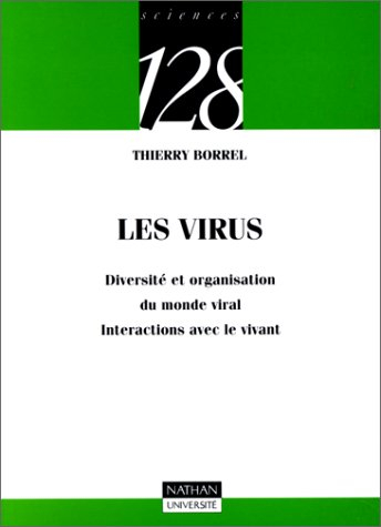 Les virus : diversité et organisation du monde viral, interactions avec le vivant