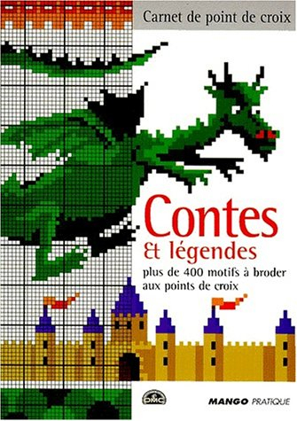 Contes et légendes : plus de 400 motifs à broder aux points de croix