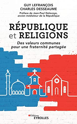 République et religions : des valeurs communes pour une fraternité partagée