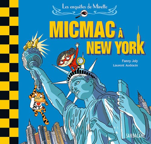 Les enquêtes de Mirette. Micmac à New York