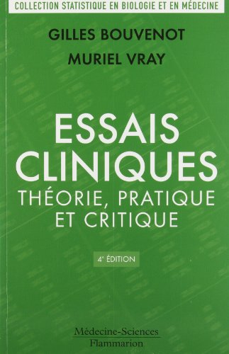 Essais cliniques : théorie, pratique et critique