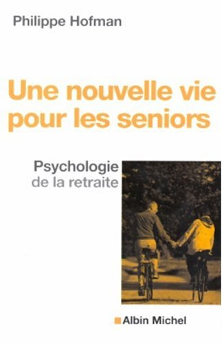 Une nouvelle vie pour les seniors : psychologie de la retraite