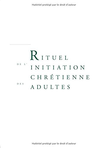 Rituel de l'initiation chrétienne des adultes : livre de travail