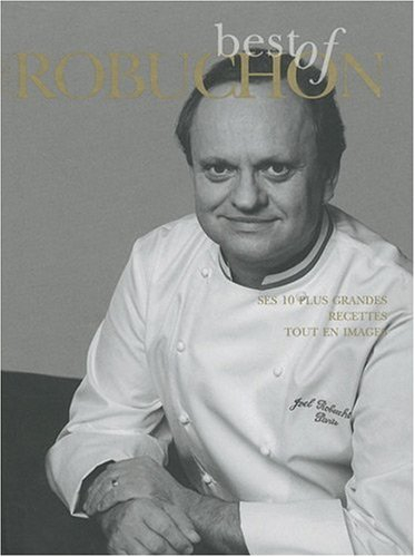 Joël Robuchon : ses 10 plus grandes recettes tout en images
