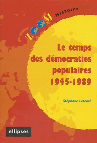 Le temps des démocraties populaires : 1945-1989