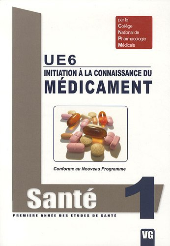 UE6, initiation à la connaissance du médicament : conforme au nouveau programme