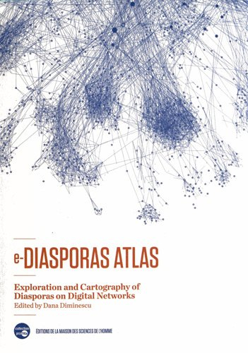 E-diasporas atlas : exploration and cartography of diasporas on digital networks