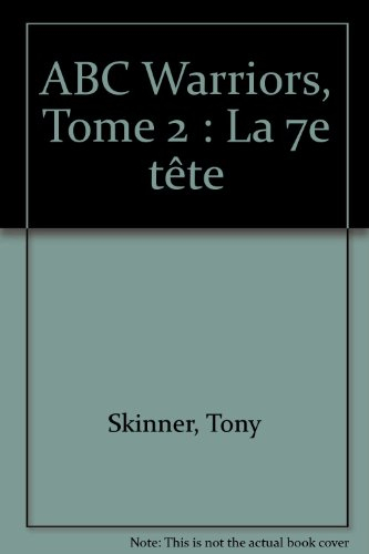 ABC warriors. Vol. 2. La 7e tête