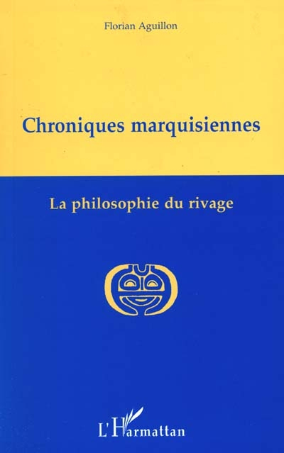Chroniques marquisiennes, 1978-1983 : la philosophie du rivage