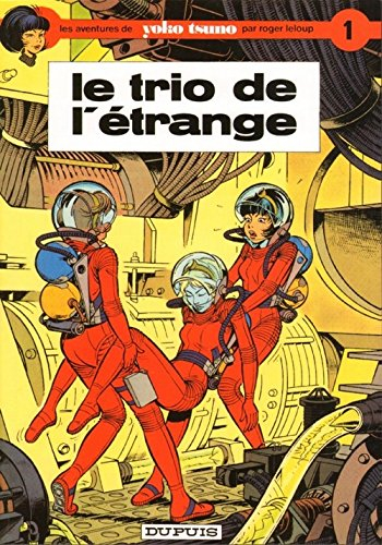 yoko tsuno 1. le trio de l'étrange