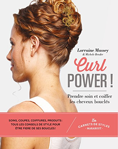 Curl power ! : coiffer et prendre soin des cheveux bouclés