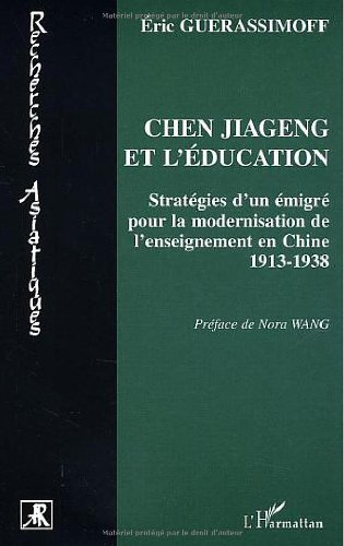Chen Jiageng et l'éducation : stratégies d'un émigré pour la modernisation de l'enseignement en Chin