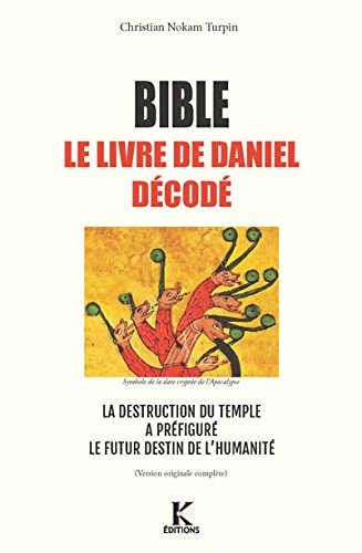 Bible, le Livre de Daniel décodé : la destruction du Temple, précurseur du destin apocalyptique de l