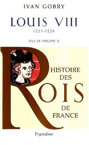 Louis VIII : fils de Philippe II : 1223-1226