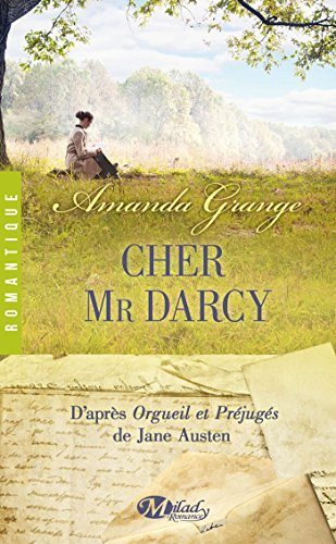 Cher Mr Darcy : d'après Orgueil et préjugés