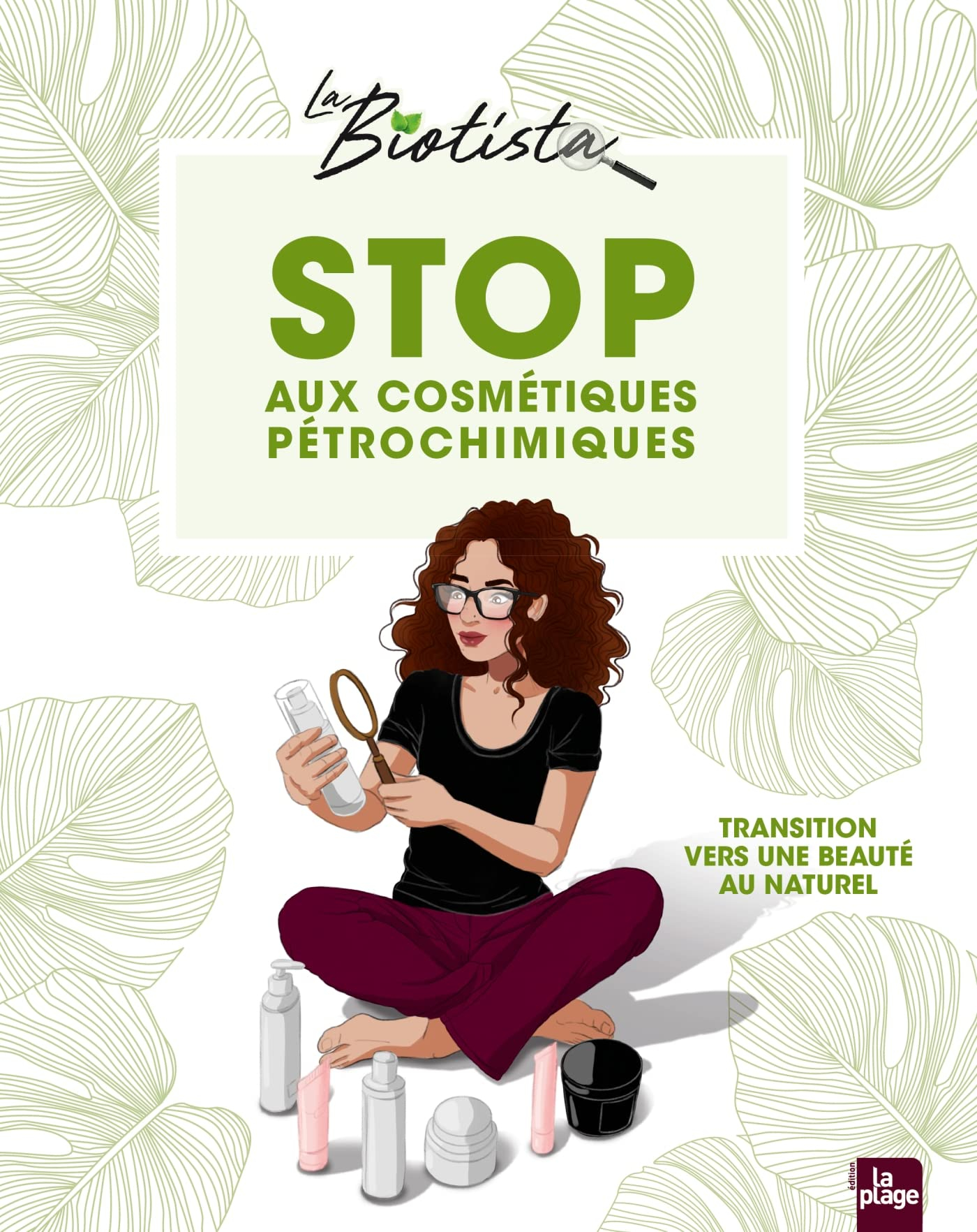 Stop aux cosmétiques pétrochimiques : transition vers une beauté au naturel