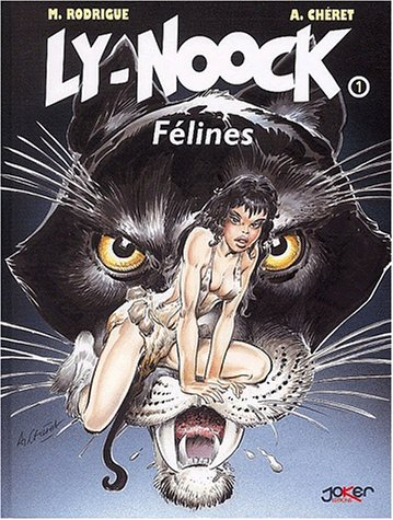 Ly-Noock. Vol. 1. Félines