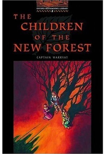 the children of the new forest (oxford bookworms library, stage 2) - captain frederick marryat