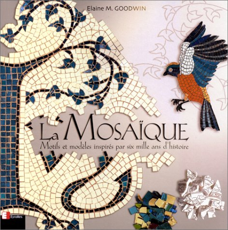 Mosaïque : motifs et modèles inspirés par six mille ans d'histoire
