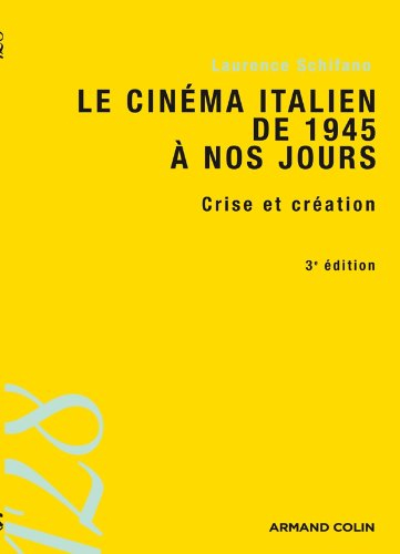Le cinéma italien de 1945 à nos jours : crise et création