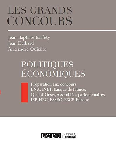 Politiques économiques : préparation aux concours : ENA, INET, Banque de France, Quai d'Orsay, Assem