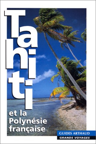 Tahiti et la Polynésie française