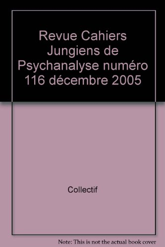 Revue Cahiers Jungiens de Psychanalyse numéro 116 décembre 2005