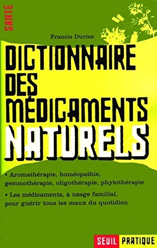 Dictionnaire des médicaments naturels