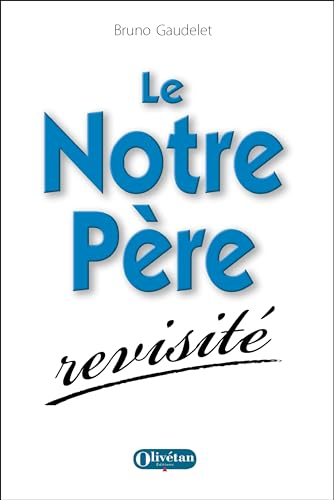 Le Notre Père revisité