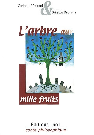 L'arbre aux mille fruits : conte philosophique