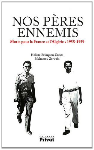 Nos pères ennemis : morts pour la France et l'Algérie, 1958-1959
