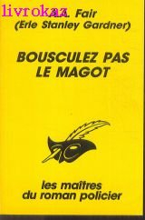 bousculez pas le magot