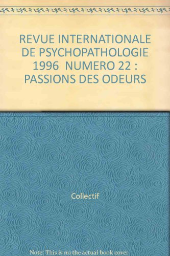 Revue internationale de psychopathologie, n° 22. Passion des odeurs