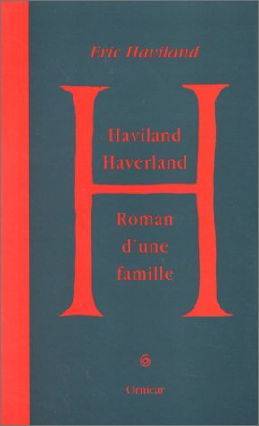 Haviland, Haverland, roman d'une famille : 1re partie