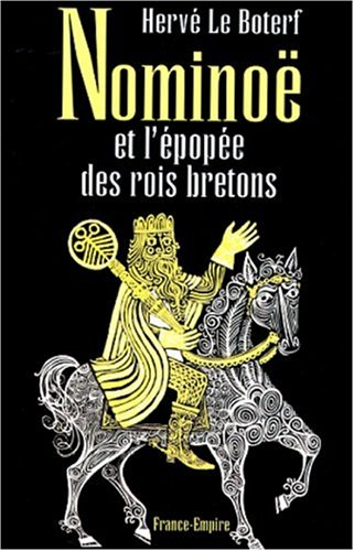 Nominoë et l'épopée des rois bretons