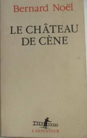 Le Château de Cène. Le Château de hors. L'Outrage aux mots