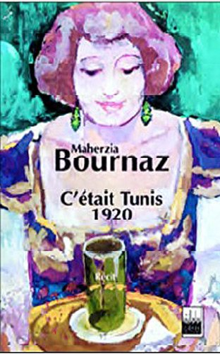 C'était Tunis 1920 : récit de vie