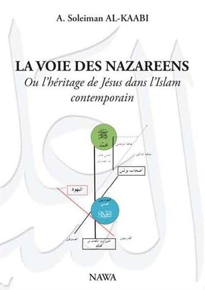 La voie des nazaréens ou L'héritage de Jésus dans l'islam contemporain
