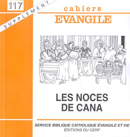 Cahiers Evangile, supplément, n° 117. Les noces de Cana