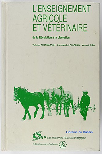 L'Enseignement agricole et vétérinaire : de la Révolution à la Libération