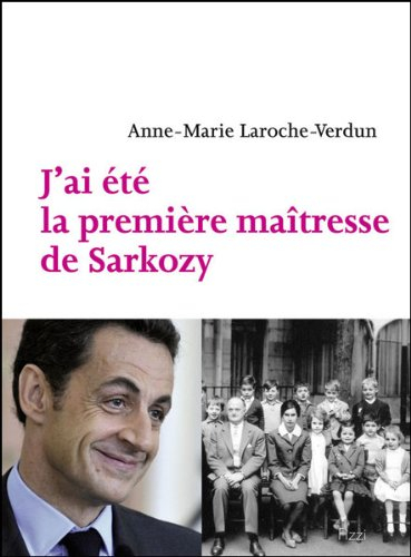 J'ai été la première maîtresse de Sarkozy