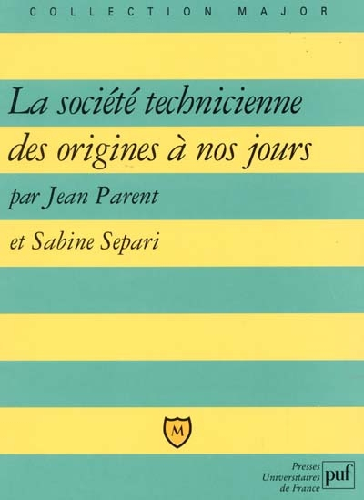 La société technicienne des origines à nos jours