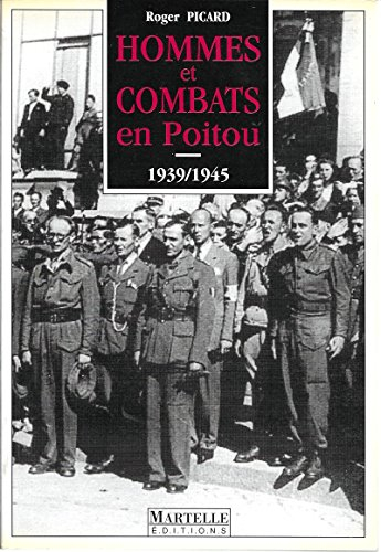 Hommes et combats en Poitou : 1939-1945