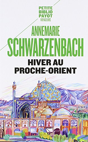 Hiver au Proche-Orient : journal d'un voyage