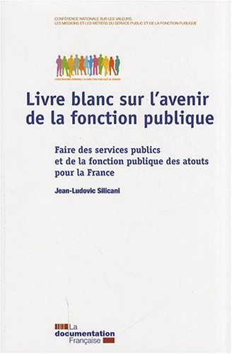 Livre blanc sur l'avenir de la fonction publique : faire des services publics et de la fonction publ
