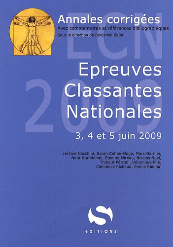 Epreuves classantes nationales : 3, 4 et 5 juin 2009 : annales corrigées avec commentaires et référe
