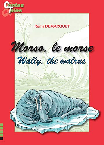 Morso, le morse. Wally, the walrus