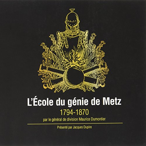 L'école du génie de Metz : 1794-1870